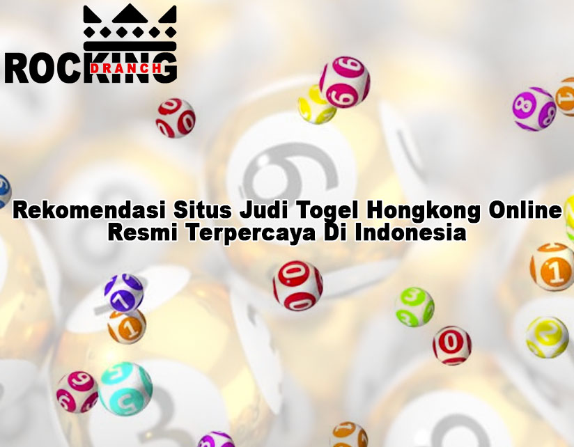 Togel Hongkong Online Resmi Terpercaya Di Indonesia - RockingDranch